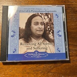 Removing All Sorrow and Suffering by Paramahansa Yogananda CD